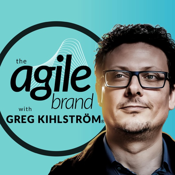The Agile Brand with Greg Kihlström cover art
