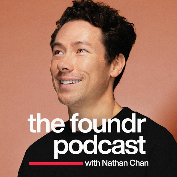 The Foundr Podcast with Nathan Chan cover art